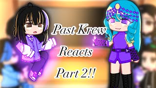 Past KREW reacts!! Part 2!