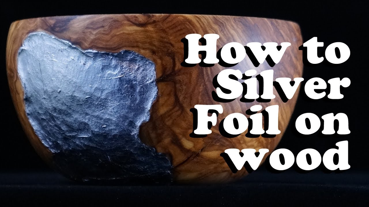 How to Silver foil an olive wood bowl !