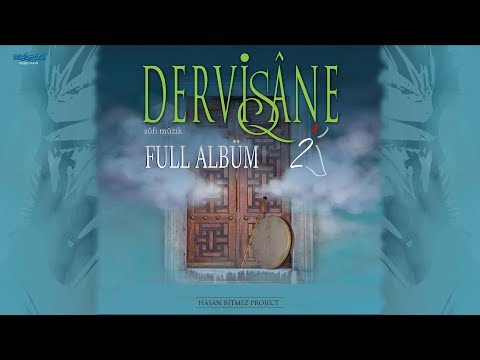 DERVİŞANE 2 (Full Albüm) Sufi Music