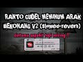 DJ RANTO GUDEL MEMINUM ARAK BEKONANG DJ CINTAMU SEPAHIT TOPI MIRING V2 REMIX MENGKANE VIRAL TIKTOK DJ RANTO GUDEL MEMINUM ARAK BEKONANG DJ CINTAMU SEPAHIT TOPI MIRING V2 REMIX MENGKANE VIRAL TIKTOK