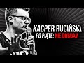 Kacper ruciski  po pite nie dobijaj