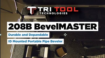 208 BevelMASTER Overview | Tri Tool Technologies