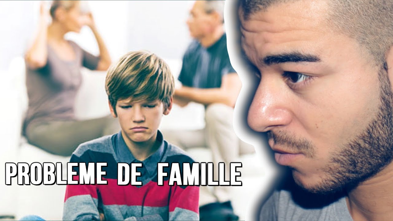 Comment Faire Pour Ne Pas Avoir De Proble Familiaux