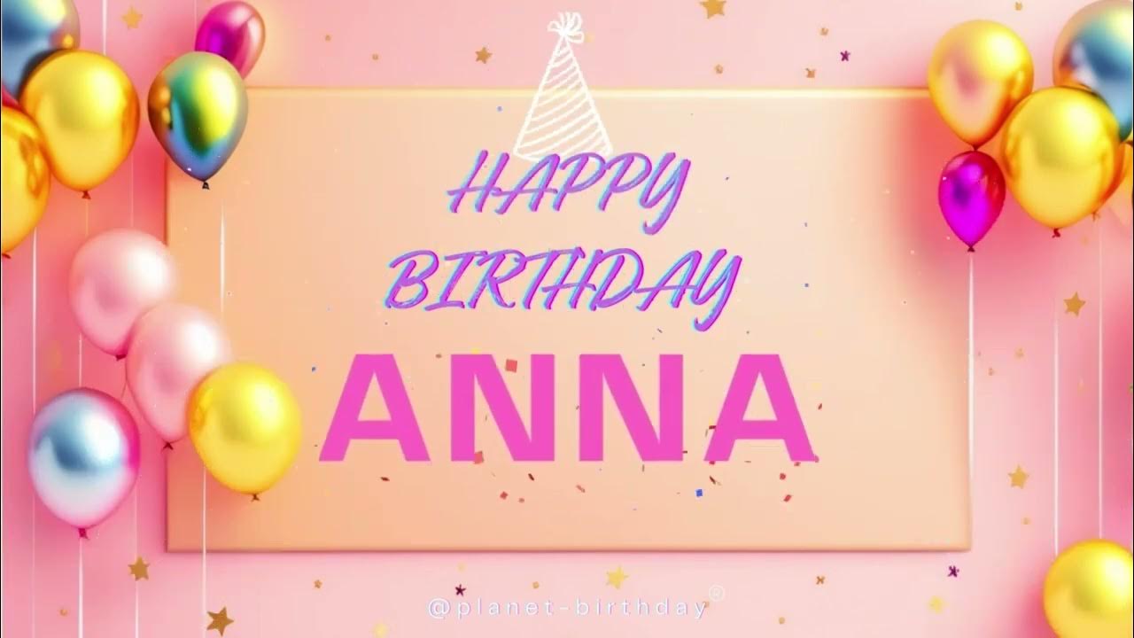 The Original Happy Birthday Song For Anna YouTube the-original-happy-birthday-song-for-anna-youtube