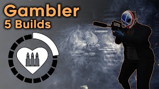 5 DSOD Gambler Builds