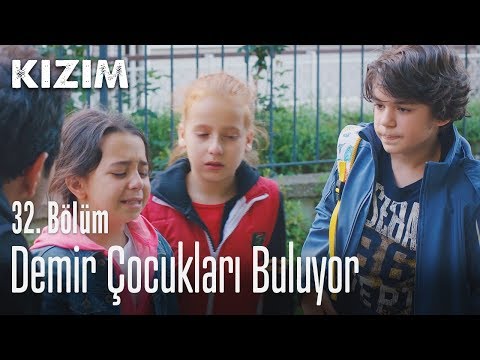 Demir çocukları buluyor - Kızım 32. Bölüm