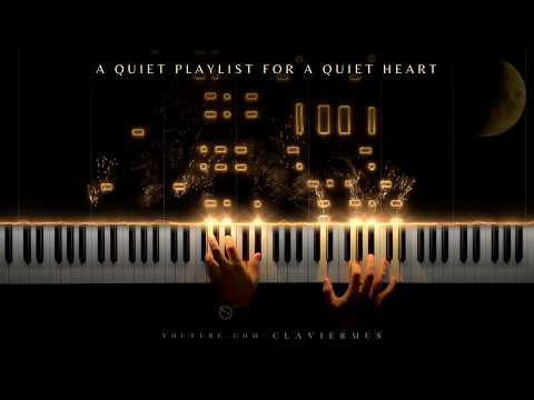 a quiet playlist for a quiet heart (calm/relax piano)