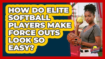 How Do Elite Softball Players Make Force Outs Look So Easy? - Softball Basics and Beyond