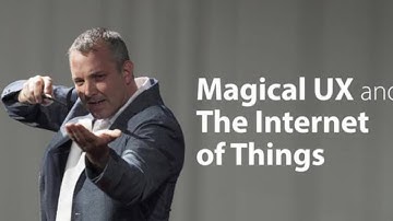 Magical UX and the Internet of Things