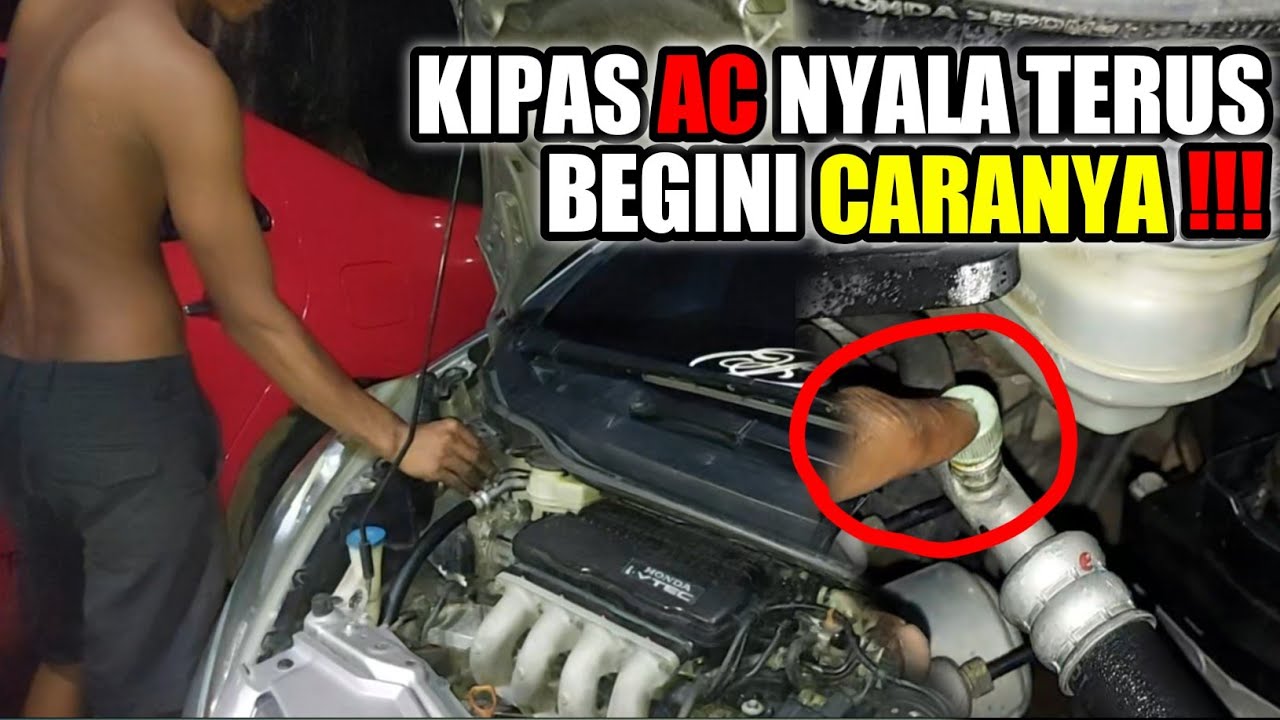 Kipas AC Mobil Nyala Terus? Begini Solusinya! - YouTube