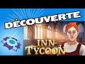 Fr dcouverte de inn tycoon  gameplay dmo  shirogaming