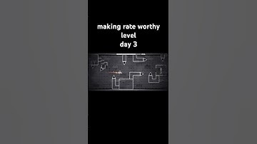 making rate worthy level day 3 #geometrydash
