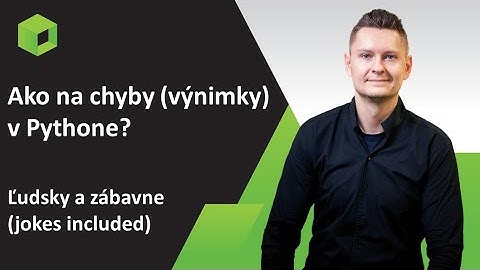 Ako na chyby (výnimky) v Pythone? - Online kurz Python II. Mierne Pokročilý - Ukážka