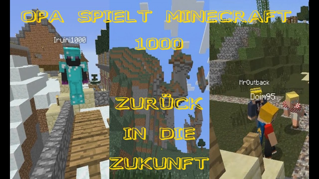 Opa spielt Minecraft 1000 – Zurück in die Zukunft