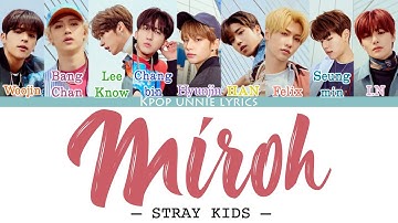 Stray Kids - Miroh (Color Coded Lyrics Eng/Rom/Han/가사)