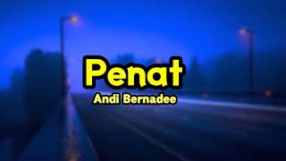 Penat - Andi Bernadee (Lyric) | Ost Ryan Aralyn