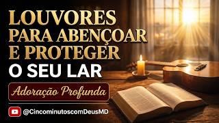 WORSHIP SONGS TO BLESS AND PROTECT YOUR HOME Deep Adoration @CincominutoscomDeusMD screenshot 3