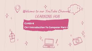 Class-8 Ch-1 Introduction To Computer Part-1