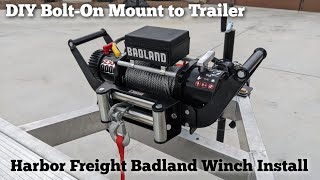 Harbor Freight Badland 9000 lb Winch Install onto my trailer Complete Bolton Setup