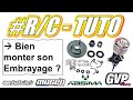 Rctutoriel  monter un embrayage comme un pro 