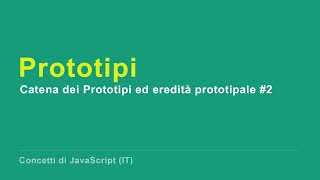 [IT] JavaScript Catena dei Prototipi #2