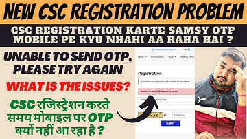 Csc Registation Issue | unable to otp | Unable to send OTP, Please try again | Csc Register issues