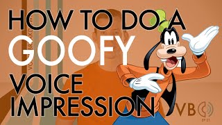 “How To Do A Goofy Voice Impression”  Voice Breakdown Ep. 21