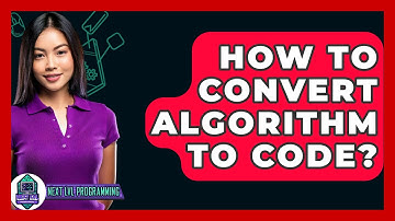 How To Convert Algorithm To Code? - Next LVL Programming
