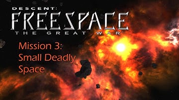 Freespace 1: The Great War, Mission 3: Small Deadly Space [ENG] [1080p60]
