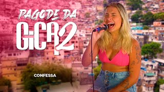 Pagode da Gica 2 - Confessa (Ao Vivo)