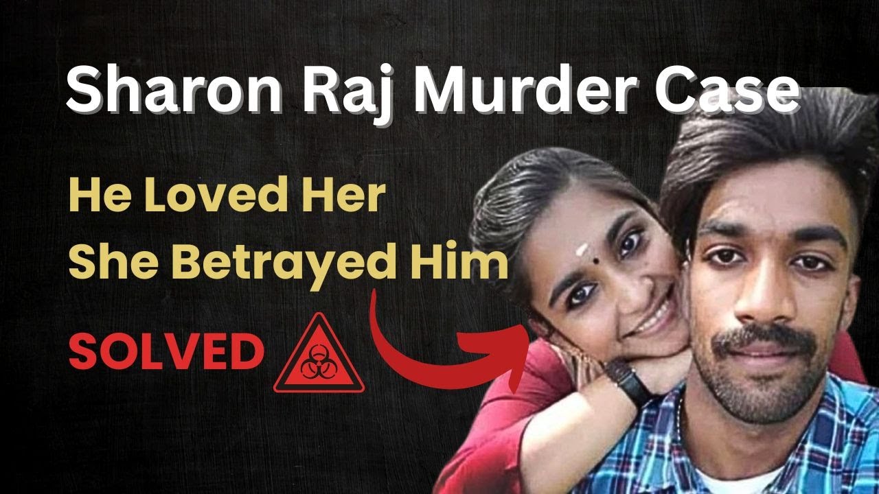 Sharon Raj Murder Case | Love, Betrayal, and Poison | India | English