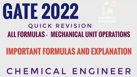 Quick Revision : Mechanical Unit Operations | GATE-2022- All Formulas | Chemical Engineer