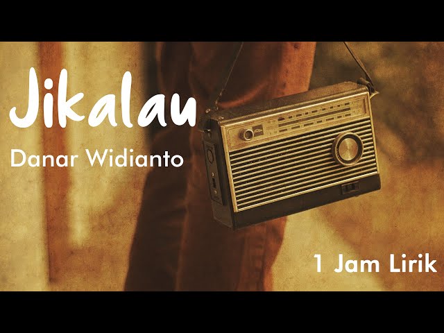 [1 h o u r ] Danar Widianto | Jikalau- Naif class=