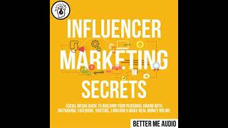 Influencer Marketing Secrets: Social Media Guide to Building Your Personal Brand With Instagram,
