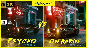 CYBERPUNK 2077 | Psycho Mode vs Overdrive Mode | Path Tracing | 1440P | Benchmark | RTX 3080Ti