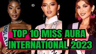 TOP 10 MISS AURA INTERNATIONAL 2023 STANDOUTS