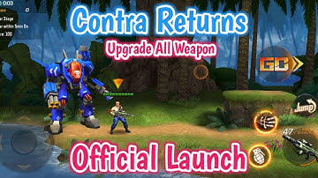 Contra Returns - Official Launch | Upgrade All Weapons (Android/IOS)