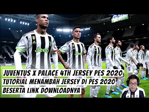 Jersey Juventus X Palace 4th Kit Pes 2020 Tutorial Nambahin