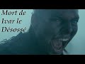 Vikings  la mort de ivar le dsoss  gamer cagouler