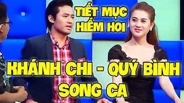 TIẾT MỤC HIẾM HOI Cố NSƯT Quý Bình SONG CA CÙNG Lâm Khánh Chi | TUYỆT ĐỈNH SONG CA