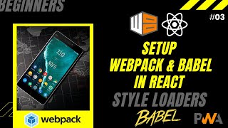 #3 Setup a React app with Webpack and Babel | file-loader | style-loader | Babel config | PWA