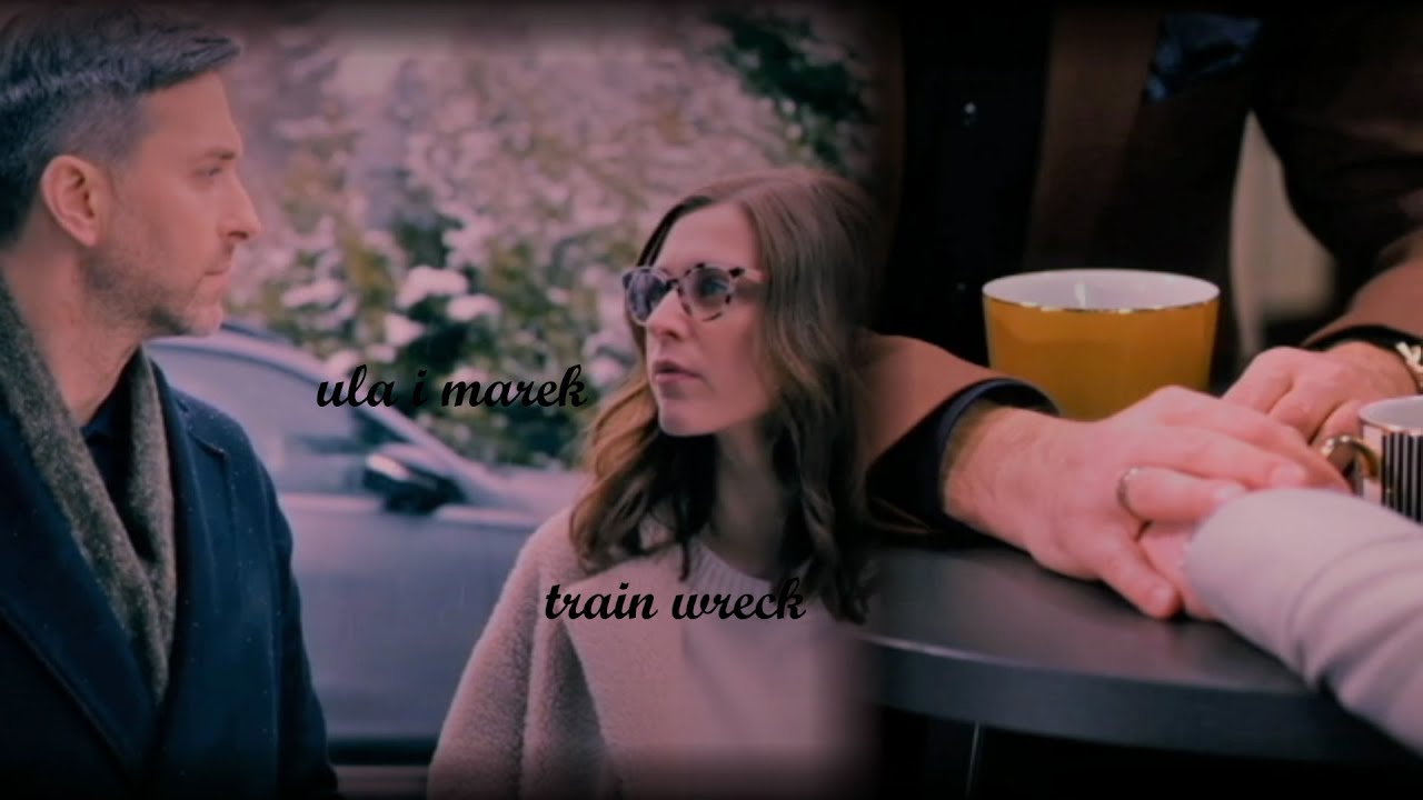 ula i marek | train wreck