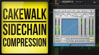 How to use Sidechain Compression in Cakewalk by Bandlab