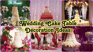 Wedding cake table decoration ideas|Cake table decoration|Wedding decoration|wedding Cake table