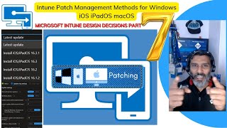 Intune Patch Management Methods for Windows iOS iPadOS macOS  - Design Decisions Part 7 #MSIntune