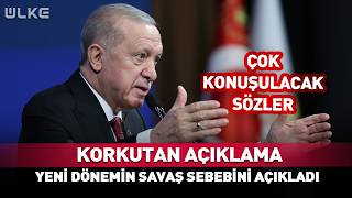 Erdoğan'dan Korkutan Açıklama! Yeni Dönemin \