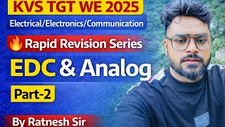 || KVS TGT [WE] 2025 | Rapid Revision EDC &amp; Analog Part-2  Electrical/Electronic/Comm By Ratnesh Sir