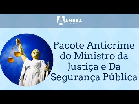 Debate ao Vivo: Pacote Anticrime do Ministério da Justiça e Segurança Pública