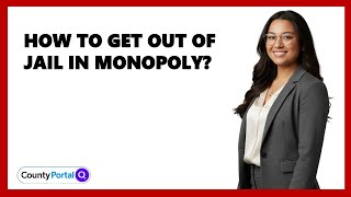 How To Get Out Of Jail In Monopoly