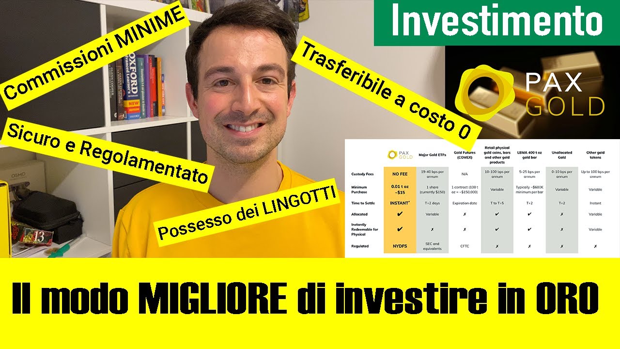 Come INVESTIRE IN ORO: Ecco il modo MIGLIORE. PAX GOLD vs Oro Fisico, Oro  Finanziario (ETF, Future)